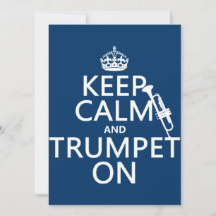 Keep Calm and Trumpet On (any background colour) Invitation