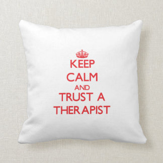 Keep Calm and Trust a arapist Cushion