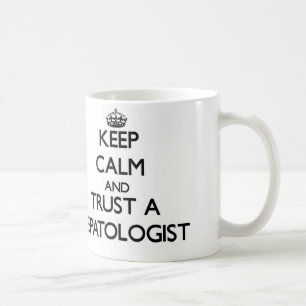 Keep Calm and Trust a Hepatologist Coffee Mug