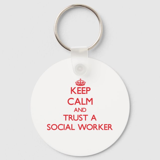 Keep Calm and Trust a Social Worker Key Ring (Front)