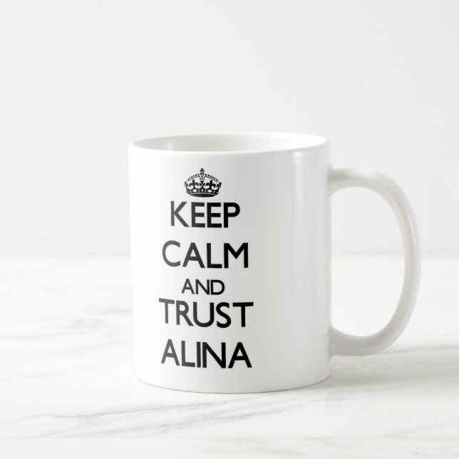 Keep Calm and trust Alina Coffee Mug (Right)