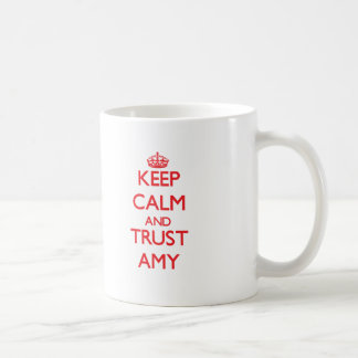 Keep Calm and TRUST Amy Coffee Mug
