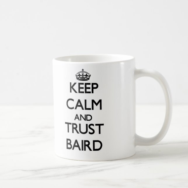 Keep calm and Trust Baird Coffee Mug (Right)