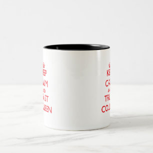 Keep Calm and TRUST Colleen Two-Tone Coffee Mug