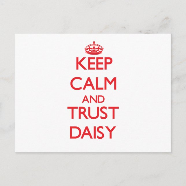 Keep Calm and TRUST Daisy Postcard (Front)