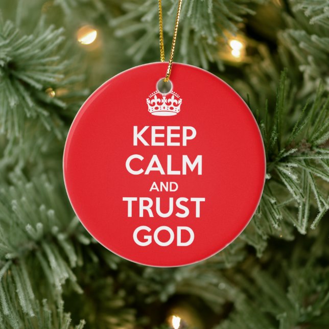 Keep Calm and Trust God Ceramic Ornament (Tree)