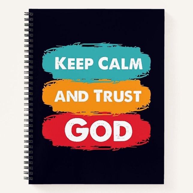 Keep Calm and Trust God Notebook (Front)