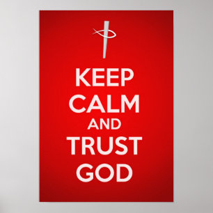 Keep Calm and Trust God Poster