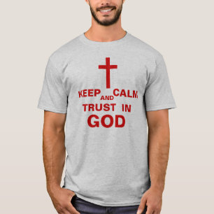 KEEP CALM AND TRUST IN GOD Shirt for Men