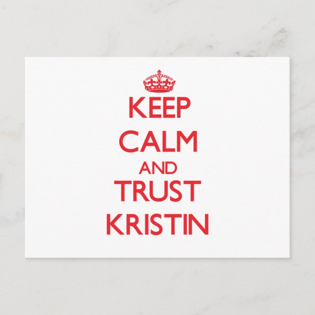 Keep Calm and TRUST Kristin Postcard (Front)