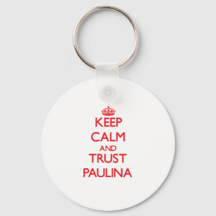 Keep Calm and TRUST Paulina Key Ring
