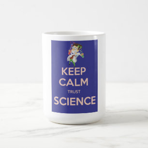 Keep Calm and Trust Science Coffee Mug