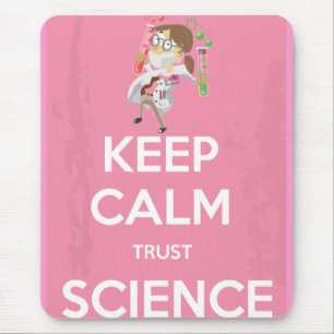 Keep Calm and Trust Science Mouse Pad