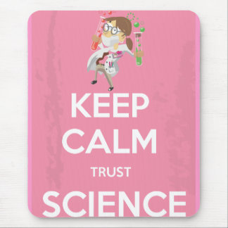 Keep Calm and Trust Science Mouse Pad