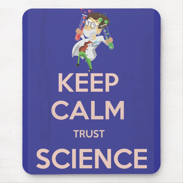 Keep Calm and Trust Science Mouse Pad (Front)
