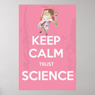 Keep Calm and Trust Science Poster