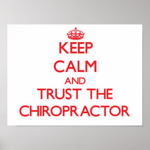 Keep Calm and Trust the Chiropractor Poster