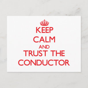 Keep Calm and Trust the Conductor Postcard