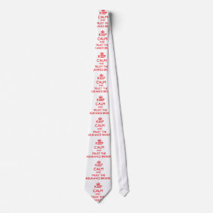 Keep Calm and Trust the Insurance Broker Tie