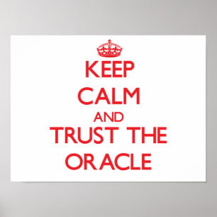 Keep Calm and Trust the Oracle Poster
