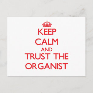 Keep Calm and Trust the Organist Postcard