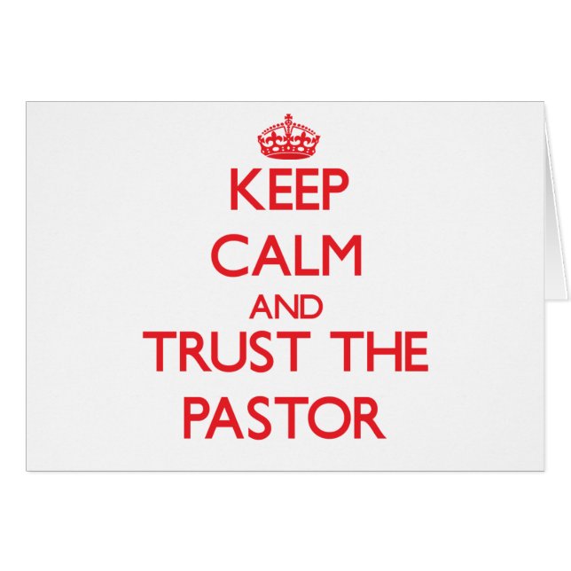 Keep Calm and Trust the Pastor (Front Horizontal)