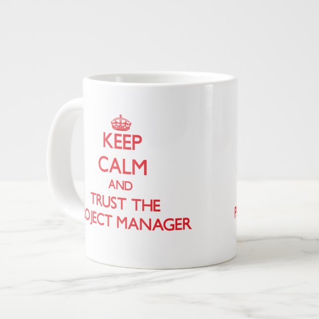 Keep Calm and Trust the Project Manager Large Coffee Mug (Front Left)