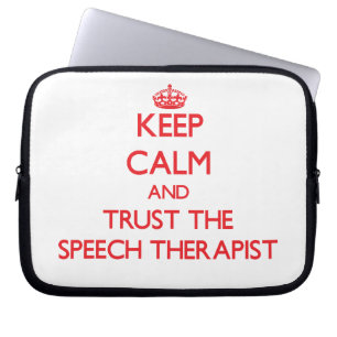 Keep Calm and Trust the Speech Therapist Laptop Sleeve