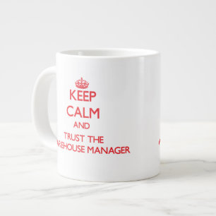 Keep Calm and Trust the Warehouse Manager Large Coffee Mug