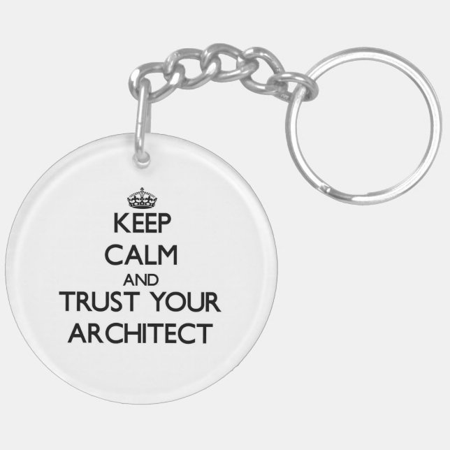 Keep Calm and Trust Your Architect Key Ring (Back Left)
