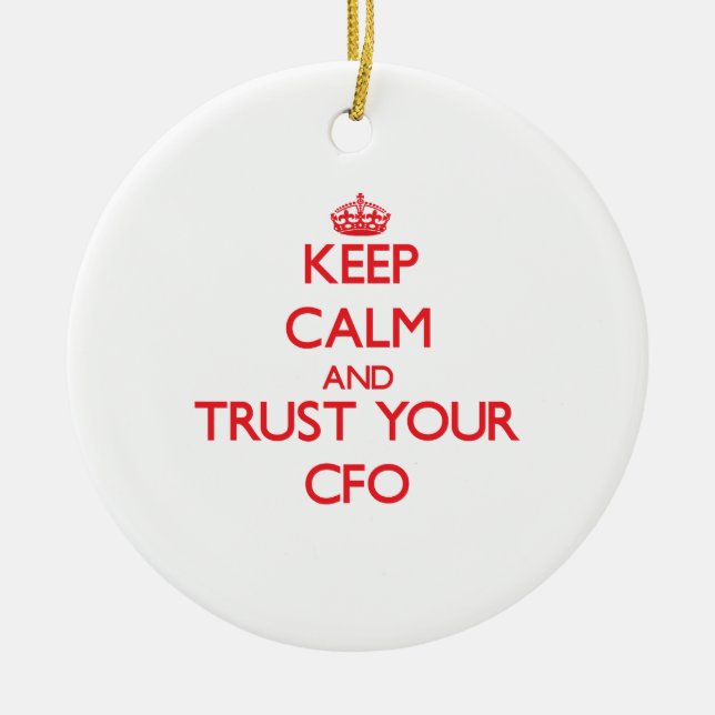 Keep Calm and Trust Your Cfo Ceramic Tree Decoration (Front)