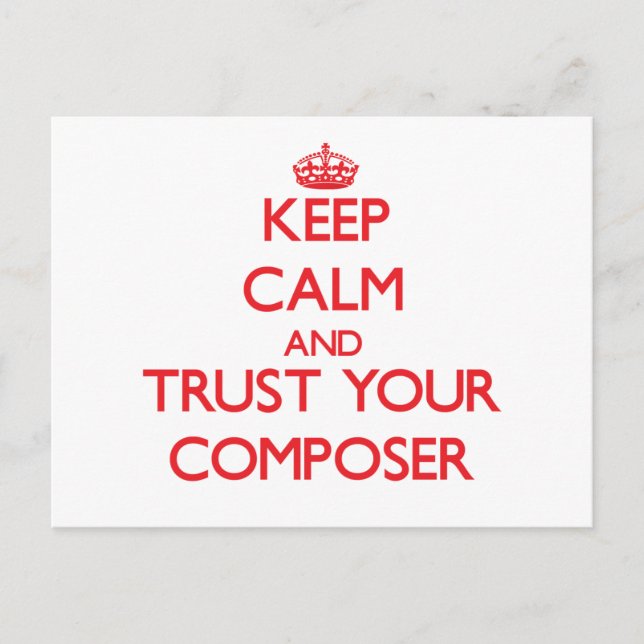 Keep Calm and trust your Composer Postcard (Front)