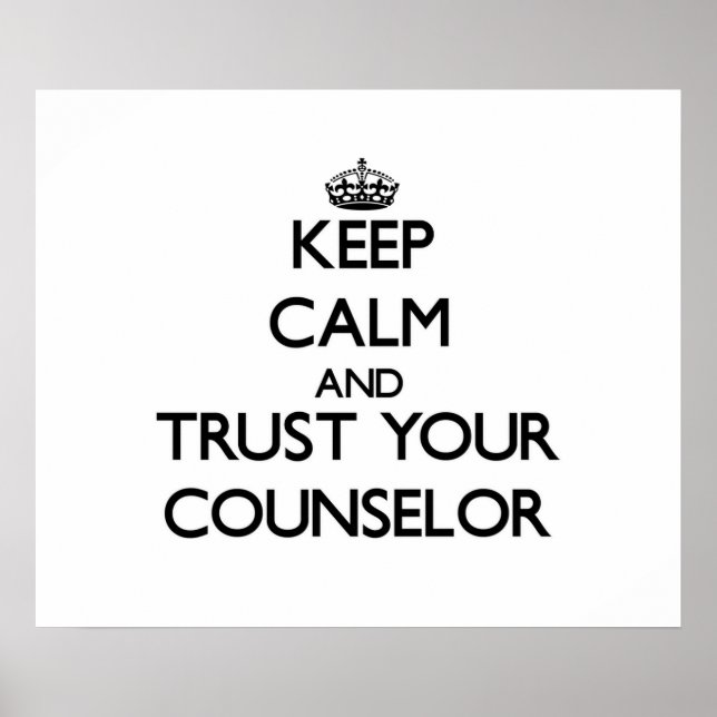Keep Calm and Trust Your Counsellor Poster (Front)
