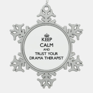 Keep Calm and Trust Your Drama arapist Snowflake Pewter Christmas Ornament