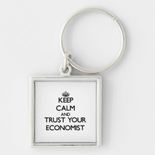 Keep Calm and Trust Your Economist Key Ring