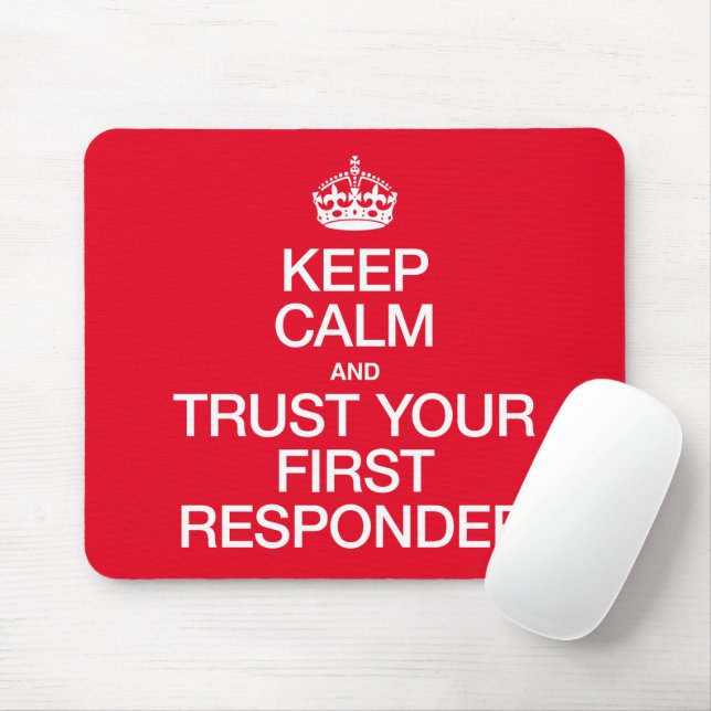 Keep Calm and Trust Your First Responder Mouse Pad (With Mouse)