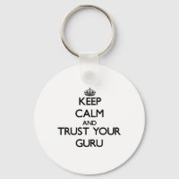 Keep Calm and Trust Your Guru