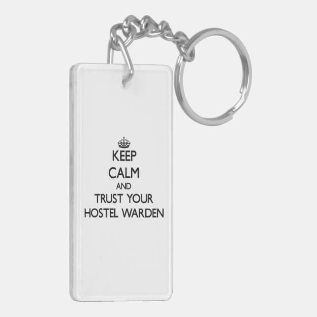 Keep Calm and Trust Your Hostel Warden Key Ring (Back Left)