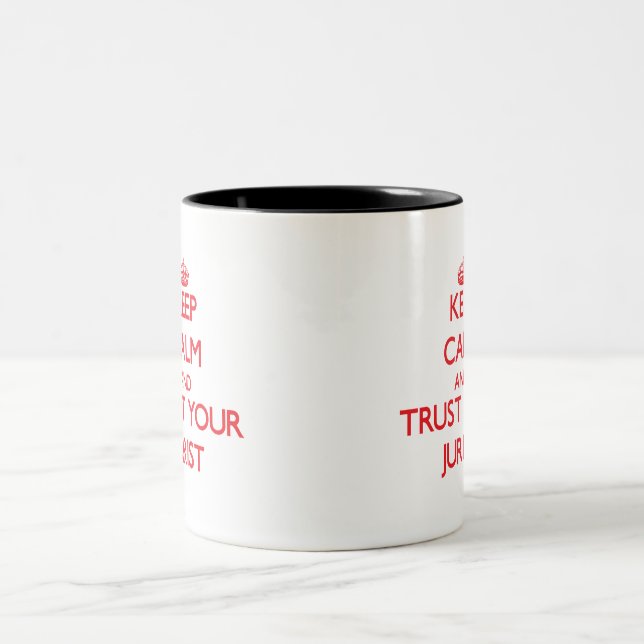 Keep Calm and Trust Your Jurist Two-Tone Coffee Mug (Center)