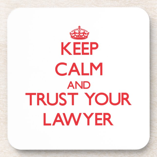 Keep Calm and Trust Your Lawyer Coaster (Front)