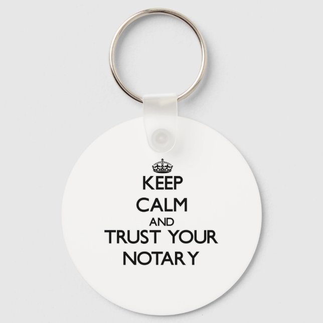 Keep Calm and Trust Your Notary Key Ring (Front)
