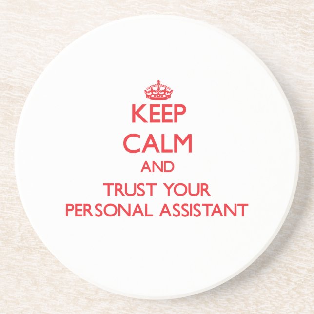 Keep Calm and Trust Your Personal Assistant Coaster (Front)