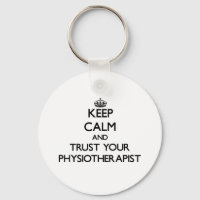 Keep Calm and Trust Your Physioarapist