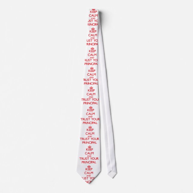 Keep Calm and trust your Principal Tie (Front)