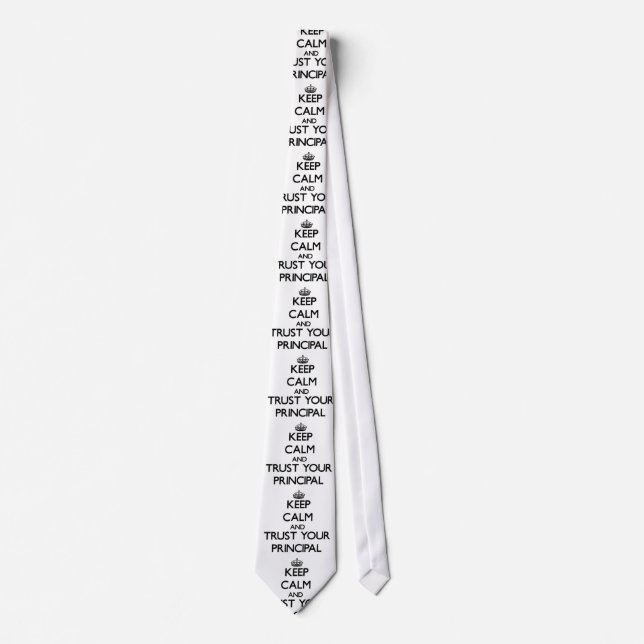 Keep Calm and Trust Your Principal Tie (Front)