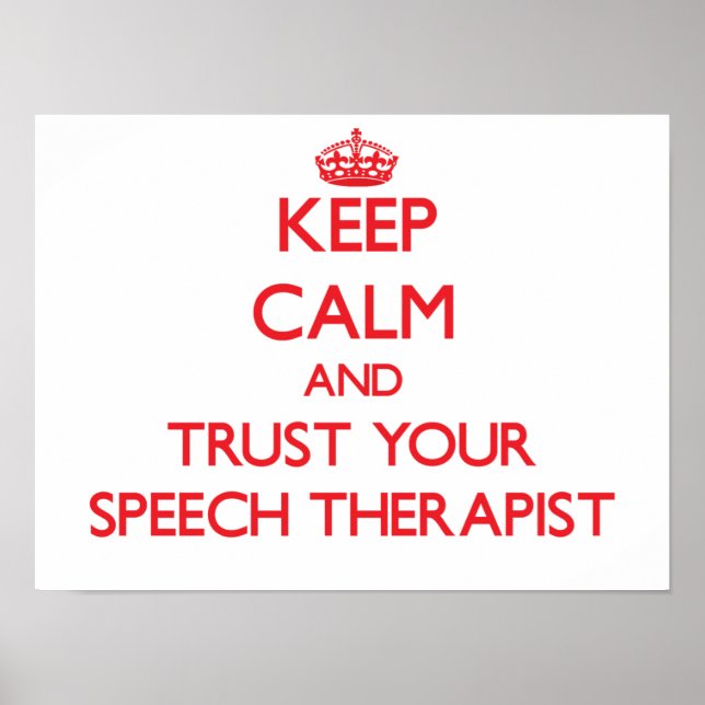 Keep Calm and Trust Your Speech arapist Poster (Front)