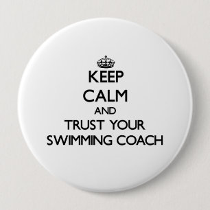 Keep Calm and Trust Your Swimming Coach 10 Cm Round Badge