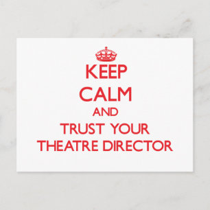 Keep Calm and trust your Theatre Director Postcard