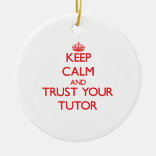 Keep Calm and trust your Tutor Ceramic Tree Decoration