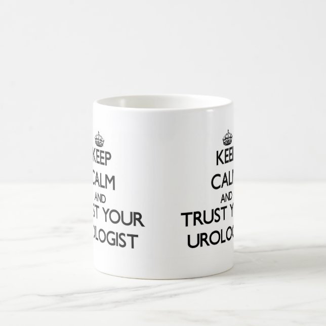 Keep Calm and Trust Your Urologist Coffee Mug (Center)
